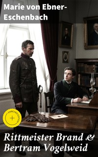 Rittmeister Brand & Bertram Vogelweid - Marie von Ebner-Eschenbach - E-Book