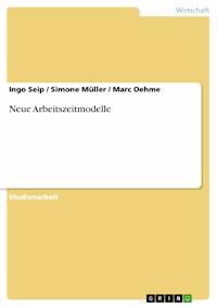 Neue Arbeitszeitmodelle - Ingo Seip - E-Book