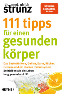 111 Tipps für einen gesunden Körper - Ulrich Strunz - E-Book