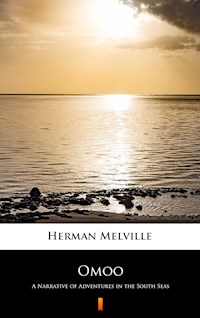 Omoo - Herman Melville. - E-Book