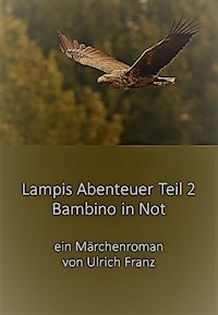 Lampis Abenteuer Teil 2 - Ulrich Franz - E-Book