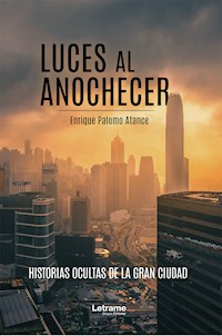 Luces al anochecer - Enrique Palomo Atance - E-Book