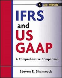 IFRS and US GAAP - Steven E. Shamrock - E-Book