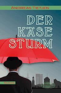Der Käsesturm - Andreas Tietjen - E-Book
