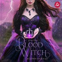 Blood Witch - Die Königin von Leyland - Jennifer Wolf - Hörbuch