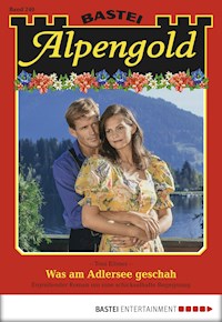 Alpengold 240 - Toni Eibner - E-Book