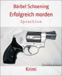 Erfolgreich morden - Bärbel Schoening - E-Book