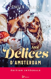 Aux délices d'Amsterdam - Intégrale - Chain Emily - E-Book