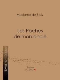 Les Poches de mon oncle - Madame de Stolz - E-Book