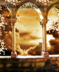 The Two Gentlemen of Verona (Illustrated) - William Shakespeare - E-Book