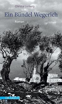 Ein Bündel Wegerich - Christa Ludwig - E-Book