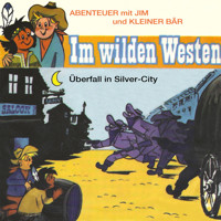 Abenteuer im Wilden Westen, Folge 3: Überfall in Silver-City (ungekürzt) - Anke Stamm - Hörbuch