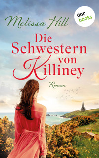 Die Schwestern von Killiney - oder: Gleich hinter Wolke 7 - Melissa Hill - E-Book
