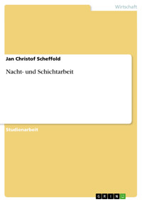 Nacht- und Schichtarbeit - Jan Christof Scheffold - E-Book