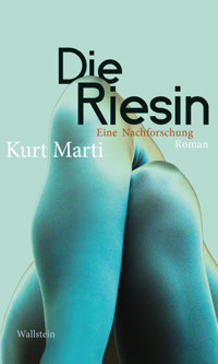 Die Riesin - Kurt Marti - E-Book