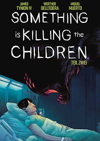 Something is killing the Children. Band 2 - James Tynion IV - E-Book