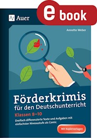 Förderkrimis für den Deutschunterricht Klasse 8-10 - Weber Annette - E-Book