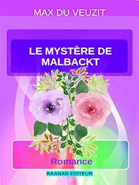 Le mystère de Malbackt - Max du Veuzit - E-Book