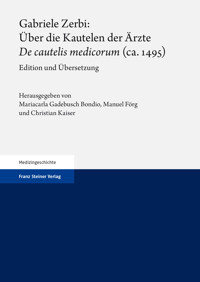 Gabriele Zerbi: Über die Kautelen der Ärzte / "De cautelis medicorum" (ca. 1495) -  - E-Book