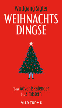 Weihnachtsdingse - Wolfgang Sigler - E-Book