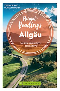 Heimat-Roadtrips Allgäu - Stefan Blank - E-Book