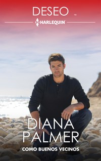 Como buenos vecinos - Diana Palmer - E-Book