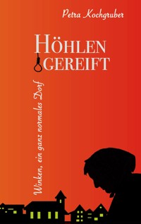 Höhlengereift - Petra Kochgruber - E-Book