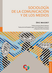 Sociología de la comunicación y de los medios - Éric Maigret - E-Book