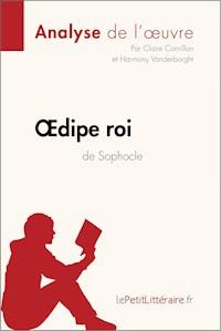Œdipe roi de Sophocle (Analyse de l'oeuvre) - lePetitLitteraire - E-Book