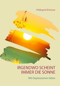 Irgendwo scheint immer die Sonne - Hildegard Brüssow - E-Book