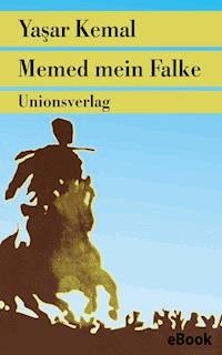 Memed mein Falke - Yasar Kemal - E-Book + Hörbuch