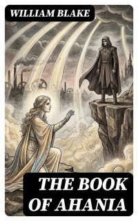 The Book of Ahania - William Blake - E-Book