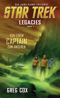 Star Trek - Legacies 1: Von einem Captain zum anderen - Greg Cox - E-Book