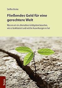 Fließendes Geld für eine gerechtere Welt - Steffen Henke - E-Book