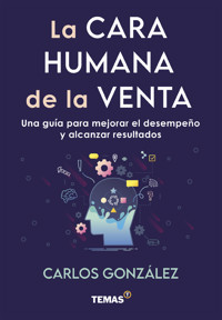 La cara humana de la venta - Carlos González - E-Book