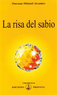 La risa del sabio - Omraam Mikhaël Aïvanhov - E-Book