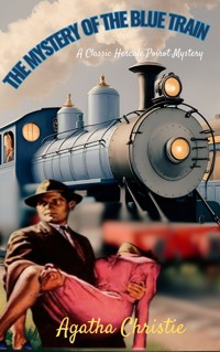 The Mystery of the Blue Train - Agatha Christie - E-Book