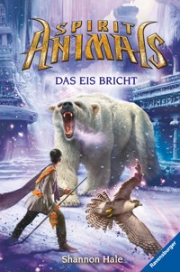 Spirit Animals, Band 4 - Das Eis bricht - Shannon Hale - E-Book