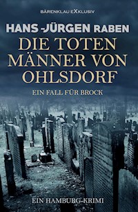 Die toten Männer von Ohlsdorf – Ein Fall für Brock: Ein Hamburg-Krimi - Hans-Jürgen Raben - E-Book