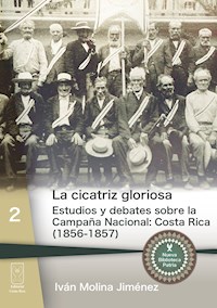 La cicatriz gloriosa - Iván Molina Jiménez - E-Book