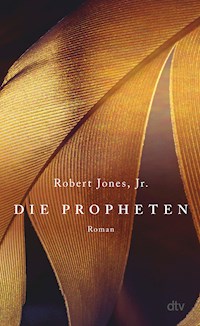 Die Propheten - Robert Jones Jr. - E-Book