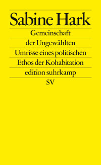Gemeinschaft der Ungewählten - Sabine Hark - E-Book