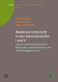 Moderner Unterricht in den Sekundarstufen I und II - Tobias Altmann - E-Book