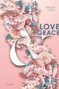 Love & Grace - Emilia Cole - E-Book