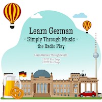 Learn German - Simply Through Music - the Radio Play - Rico Saage - Hörbuch