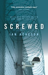 Screwed - Ian Acheson - E-Book