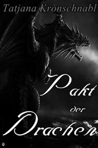 Pakt der Drachen - Tatjana Kronschnabl - E-Book