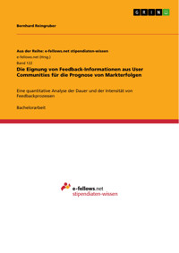 Die Eignung von Feedback-Informationen aus User Communities für die Prognose von Markterfolgen - Bernhard Reingruber - E-Book