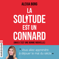 La solitude est un connard - Alexia Borg - Hörbuch