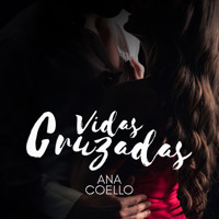 Vidas cruzadas - Ana Coello - Hörbuch